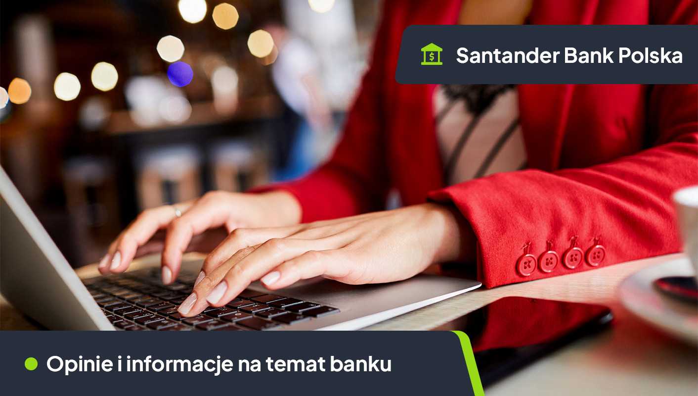 Santander Bank opinie i informacje o banku