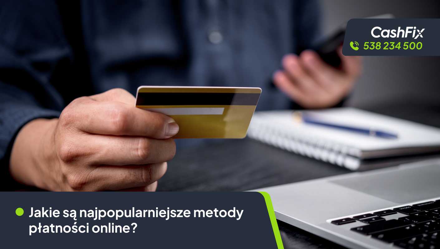Jakie są najpopularniejsze metody płatności online?