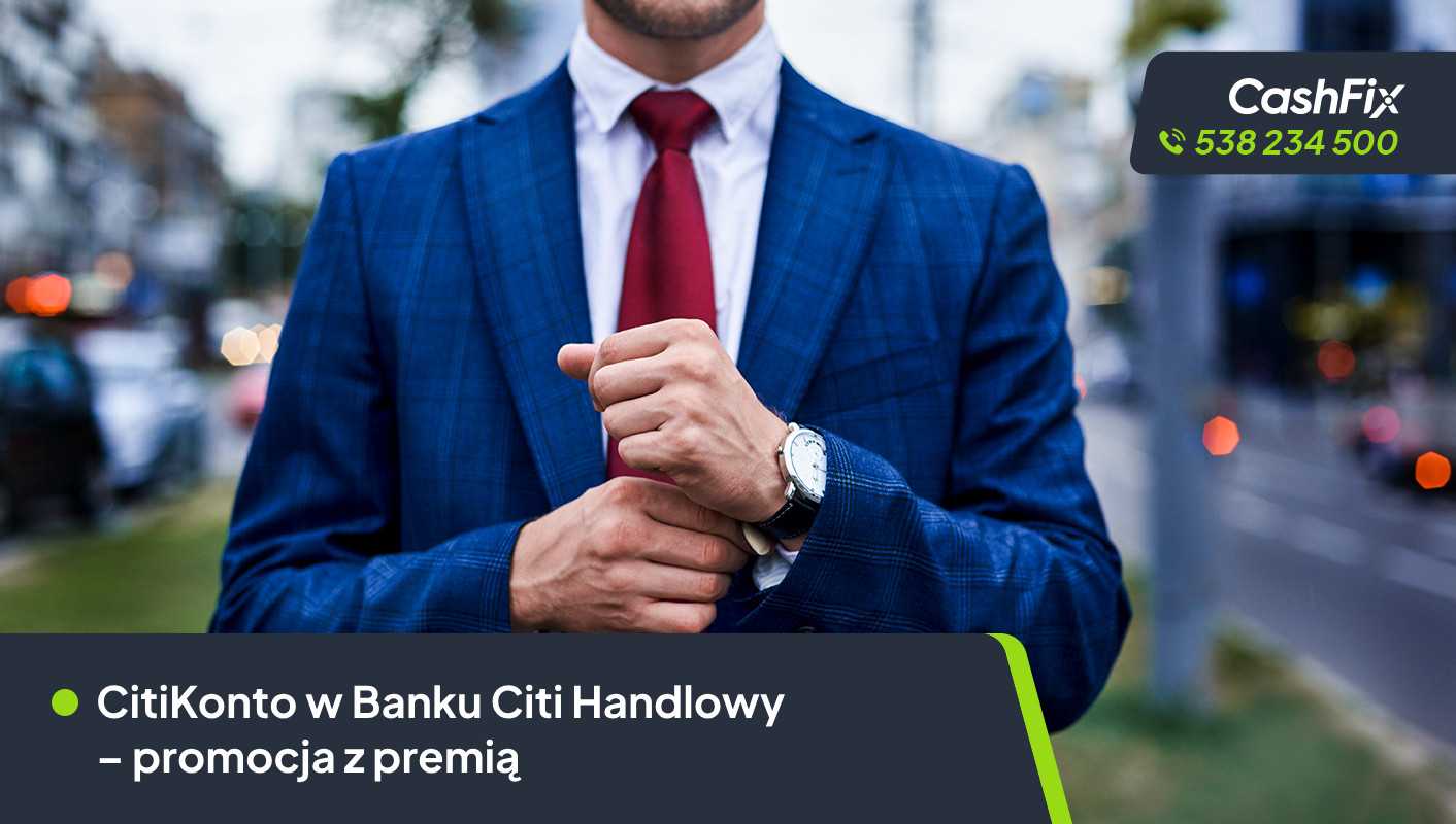 CitiKonto w Banku Citi Handlowy – promocja z premią do 320 zł CitiKonto w Citi Handlowy z premią 320 zł