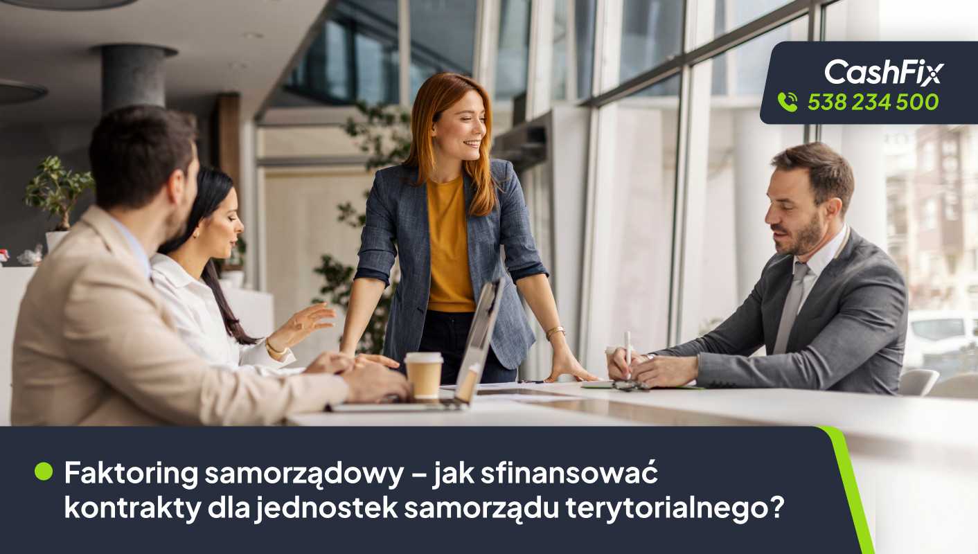 Faktoring samorządowy – jak sfinansować kontrakty dla JST? Faktoring samorządowy – jak sfinansować kontrakty dla jednostek samorządu terytorialnego?