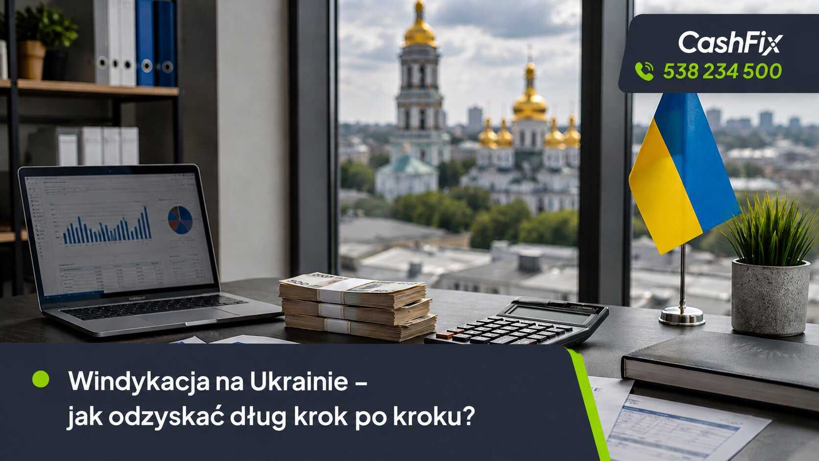 Windykacja na Ukrainie – jak odzyskać dług krok po kroku? (2026)