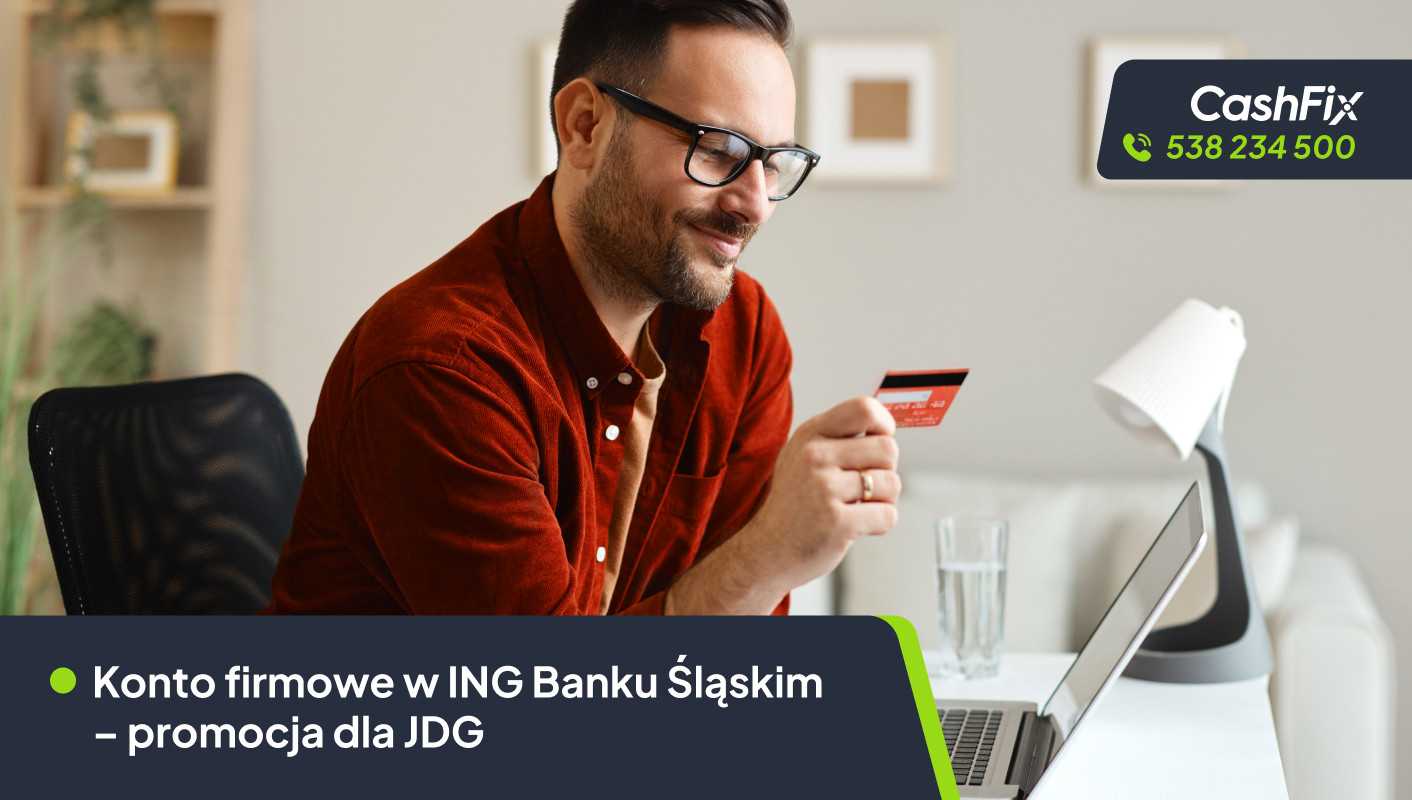 ING Konto Firmowe promocja z premią 1800 zł + 200 zł z CashFix konto ING Banku Śląskiego w promocji dla JDG