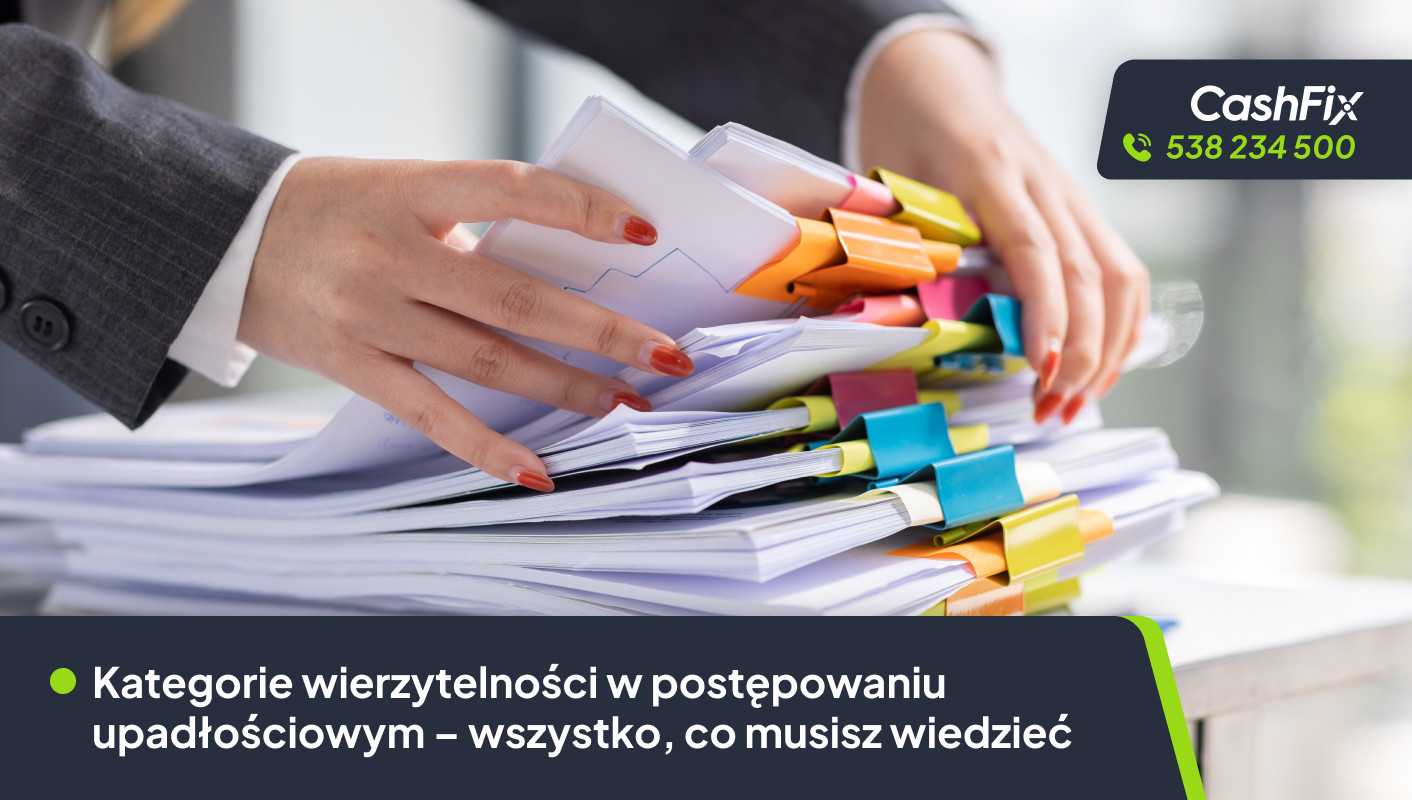 Kategorie wierzytelności w postępowaniu upadłościowym – wszystko, co musisz wiedzieć