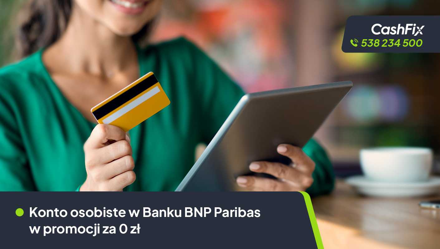 BNP Paribas - promocja na konto osobiste 0 zł