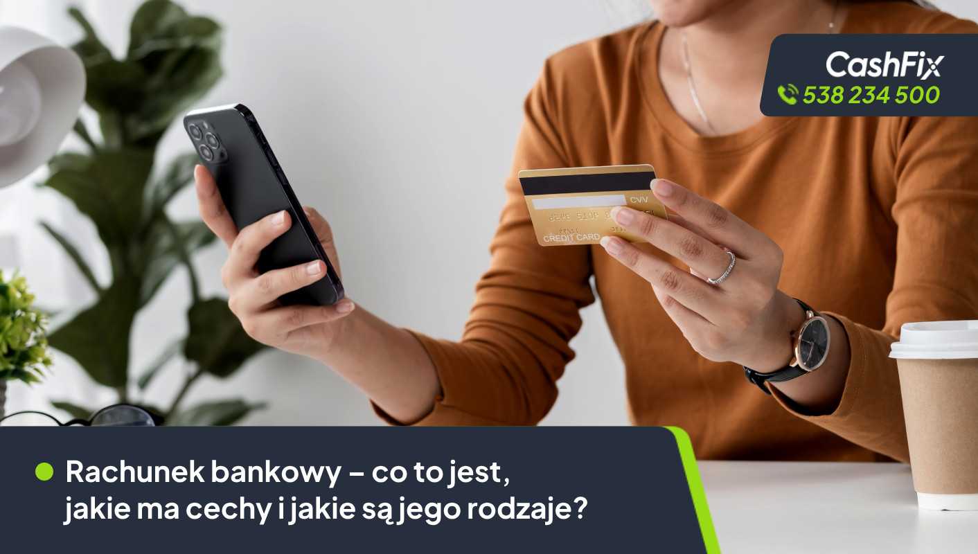Rachunek bankowy – co to jest, jakie ma cechy i jakie są jego rodzaje? rachunek bankowy co to