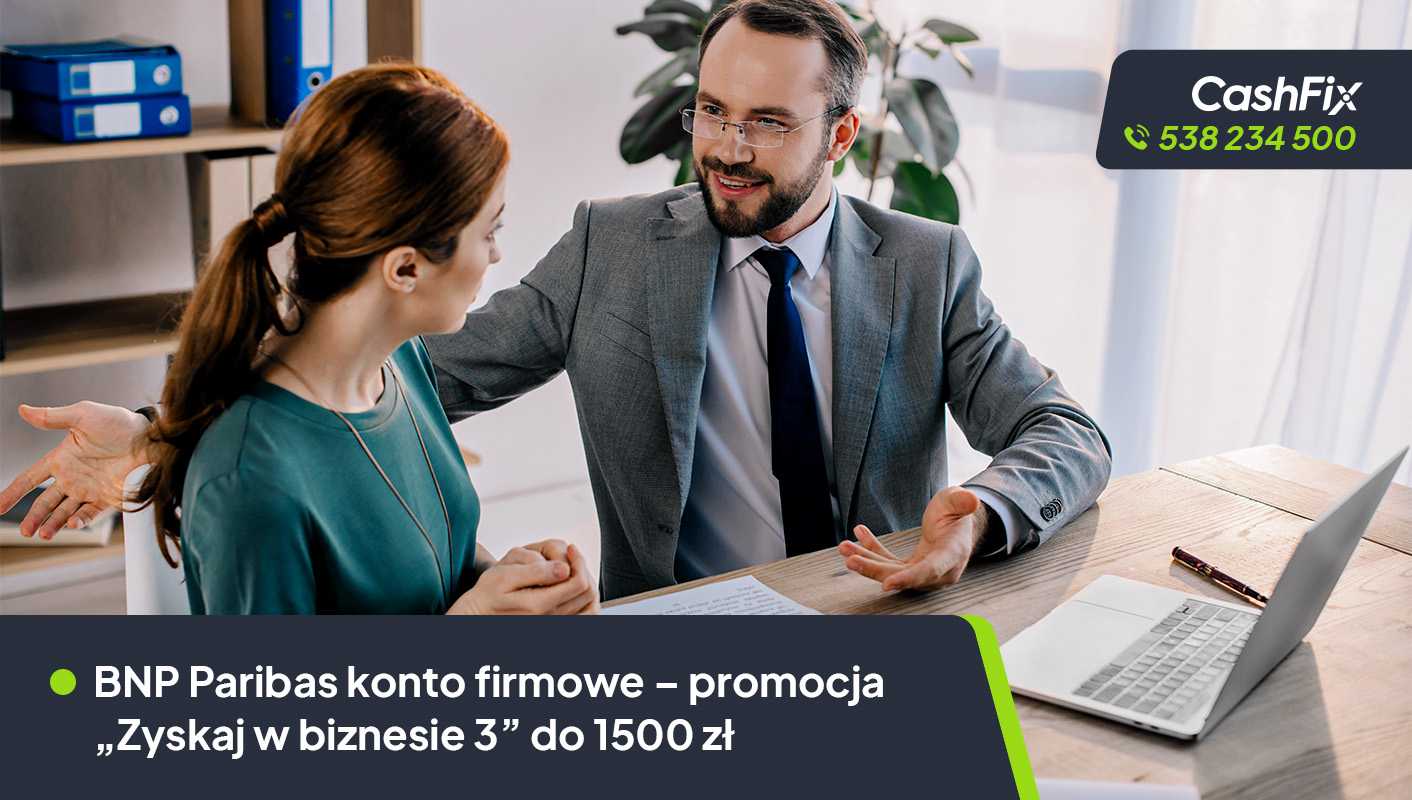 (ZAKOŃCZONA) BNP Paribas promocja "Zyskaj w biznesie 3" do 1500 zł BNP Paribas konto firmowe — promocja "Zyskaj w biznesie 3" do 1500 zł