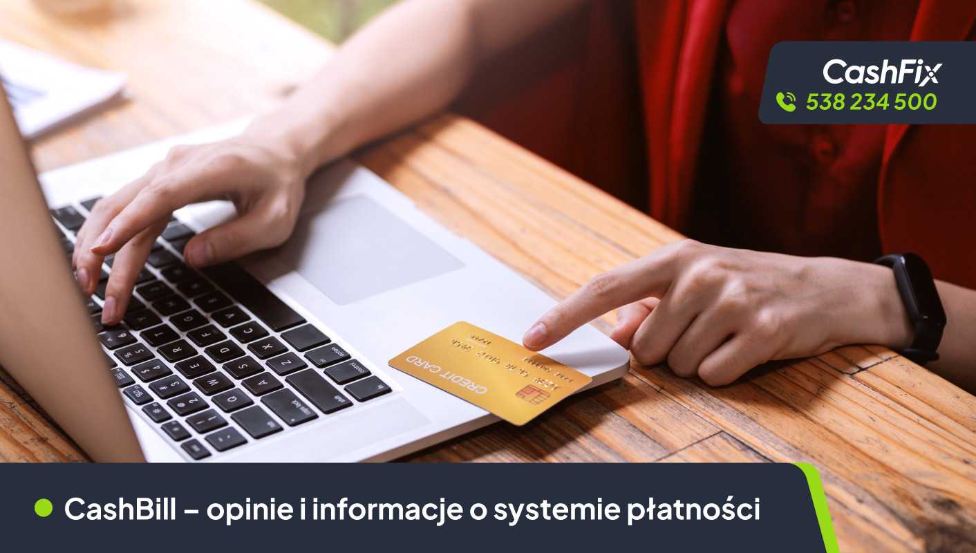 CashBill – opinie i informacje o systemie płatności płatności cashbill opinie