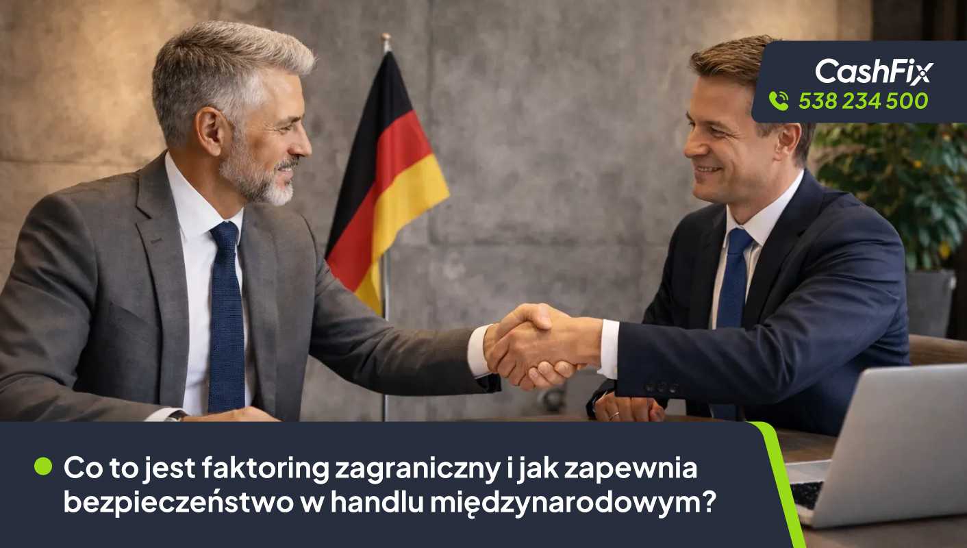 Co to jest faktoring zagraniczny i jak zapewnia bezpieczeństwo w handlu międzynarodowym?