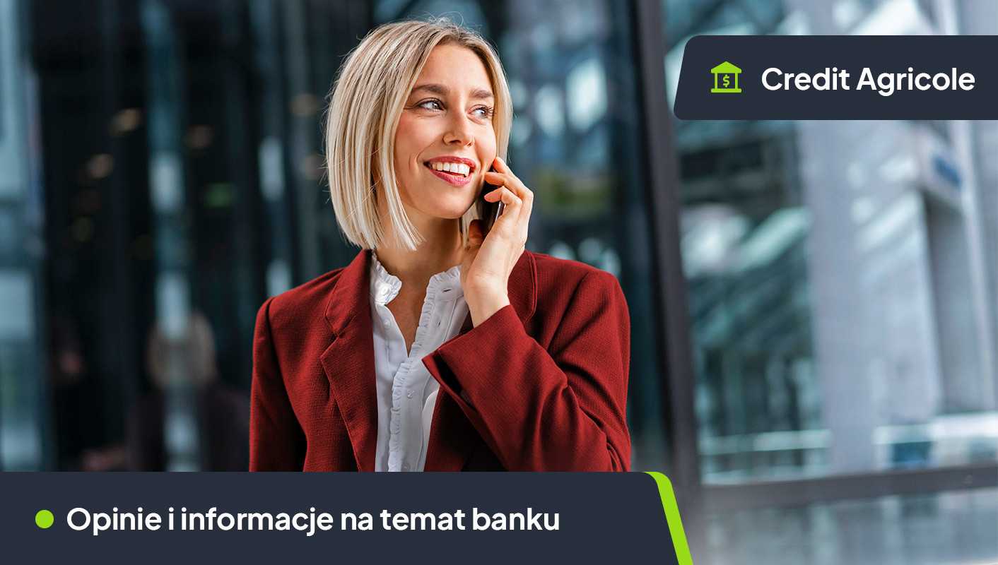 Credit Agricole opinie i informacje o banku