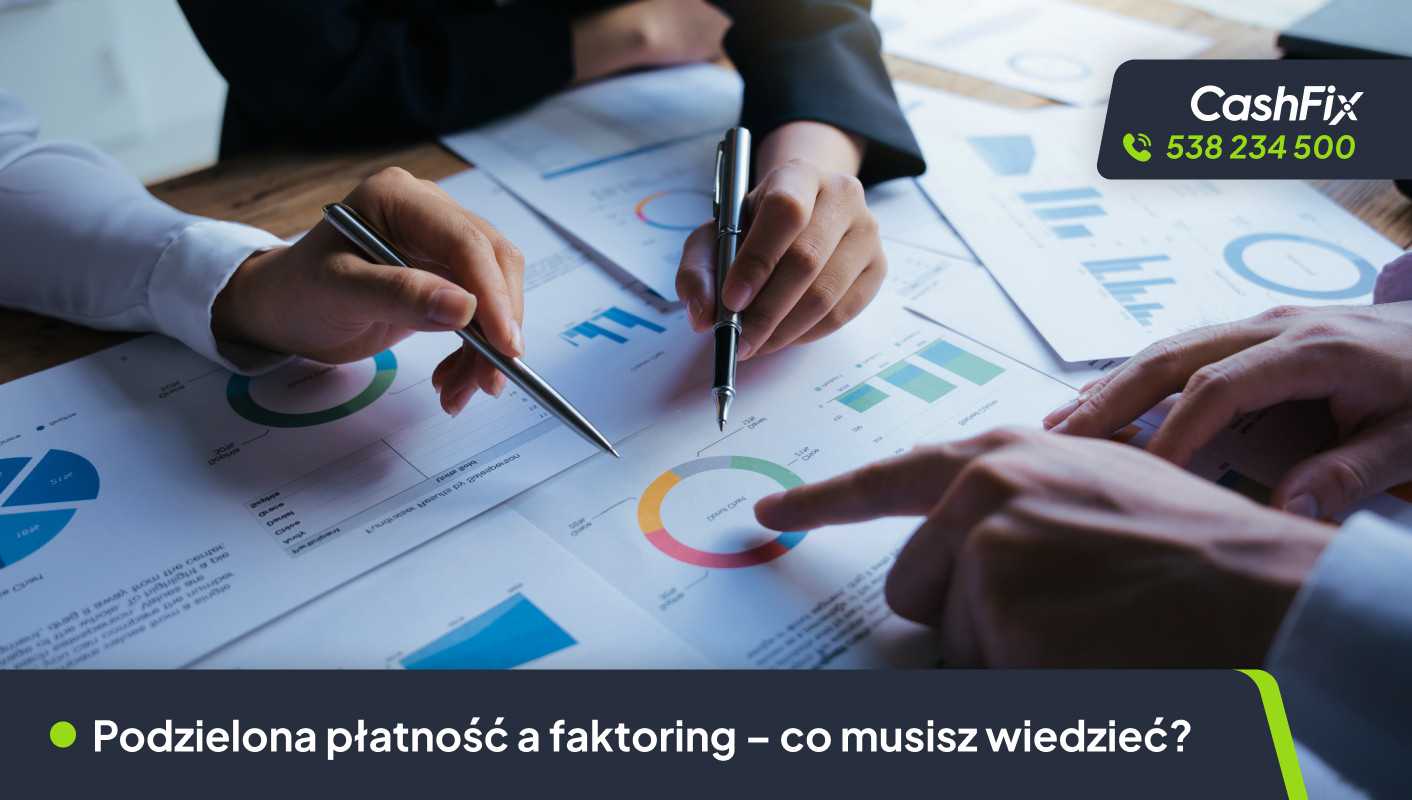 Podzielona płatność a faktoring – co musisz wiedzieć?
