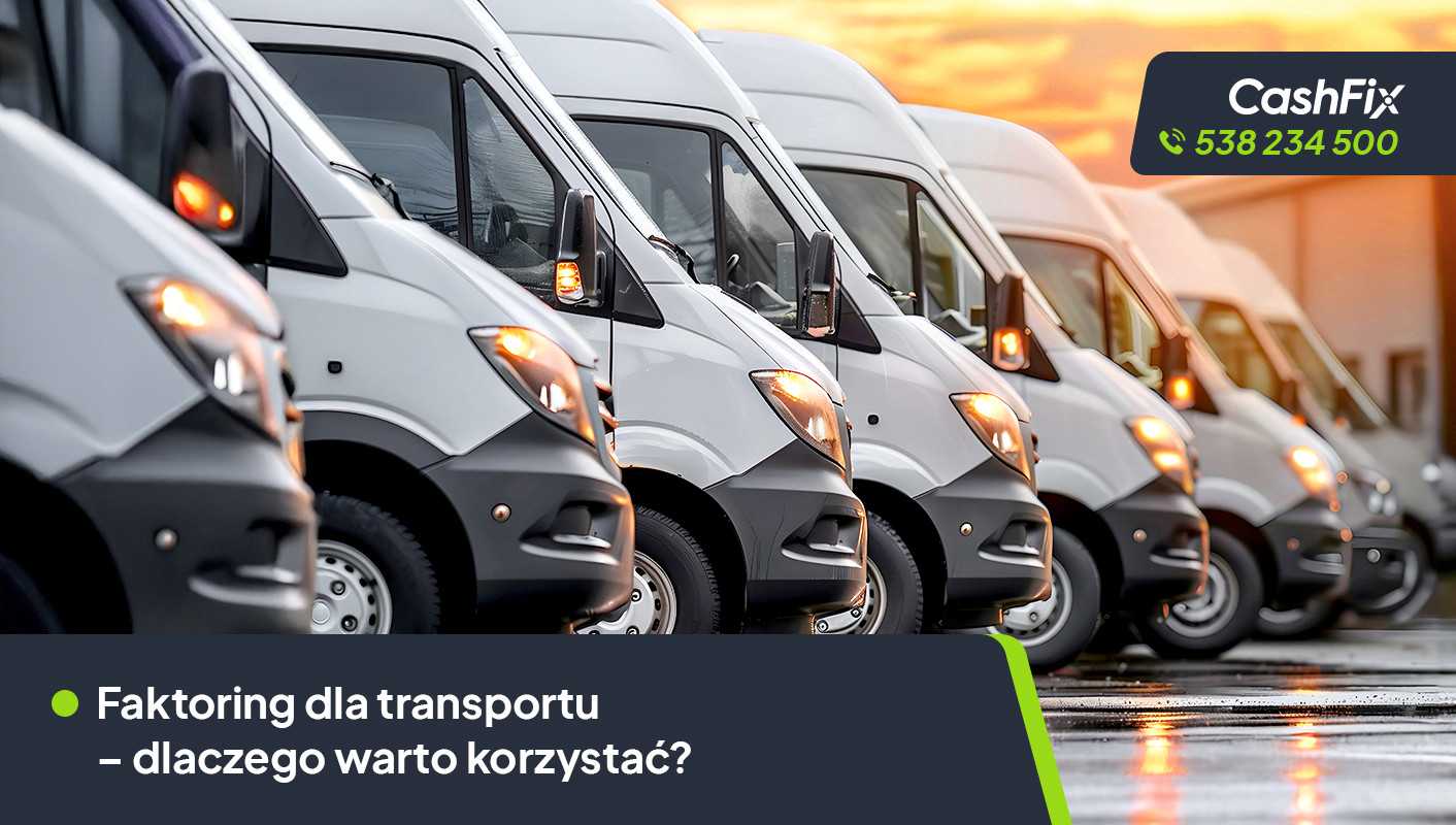 Faktoring dla transportu - dlaczego warto korzystać