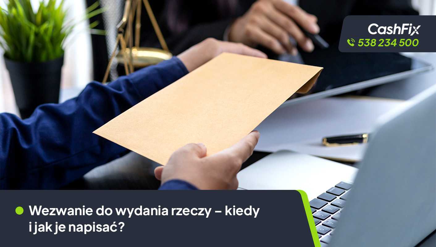 wezwanie do wydania rzeczy kiedy i jak napisać