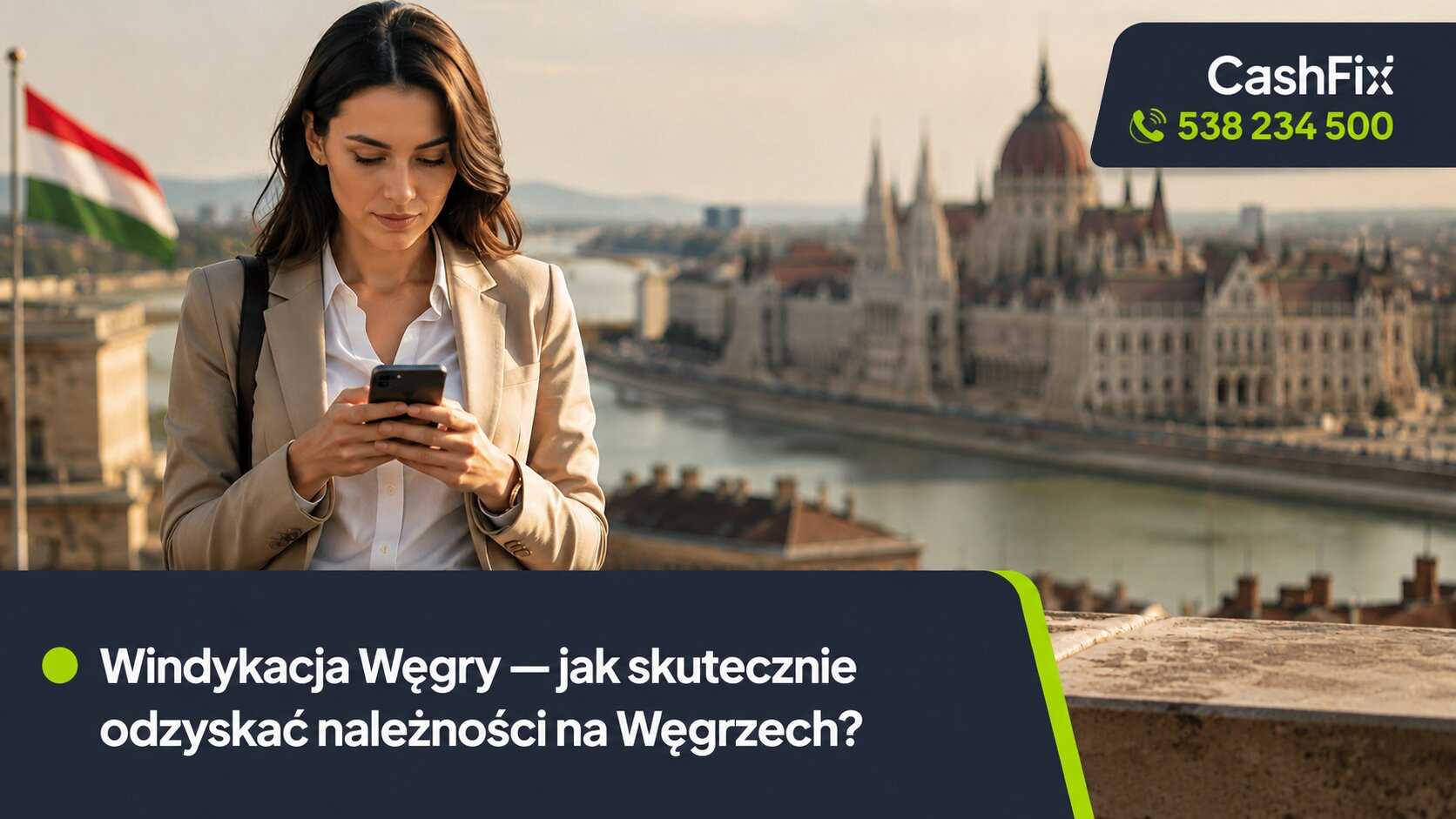 Windykacja Węgry — jak skutecznie odzyskać należności na Węgrzech?
