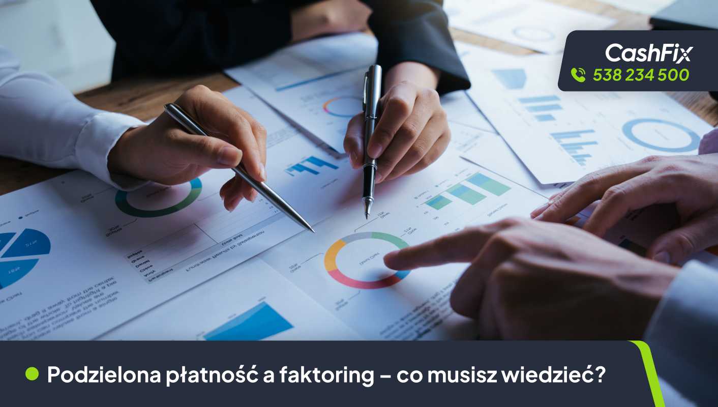 Podzielona płatność a faktoring – co musisz wiedzieć?